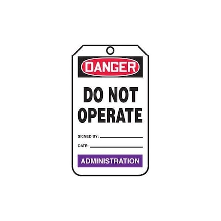 Accuform Safety Tags, DANGER DO NOT OPERATE ADMINISTRATION, 5.75in x 3.25in, PF-Cardstock, 25PK TPM100CTP